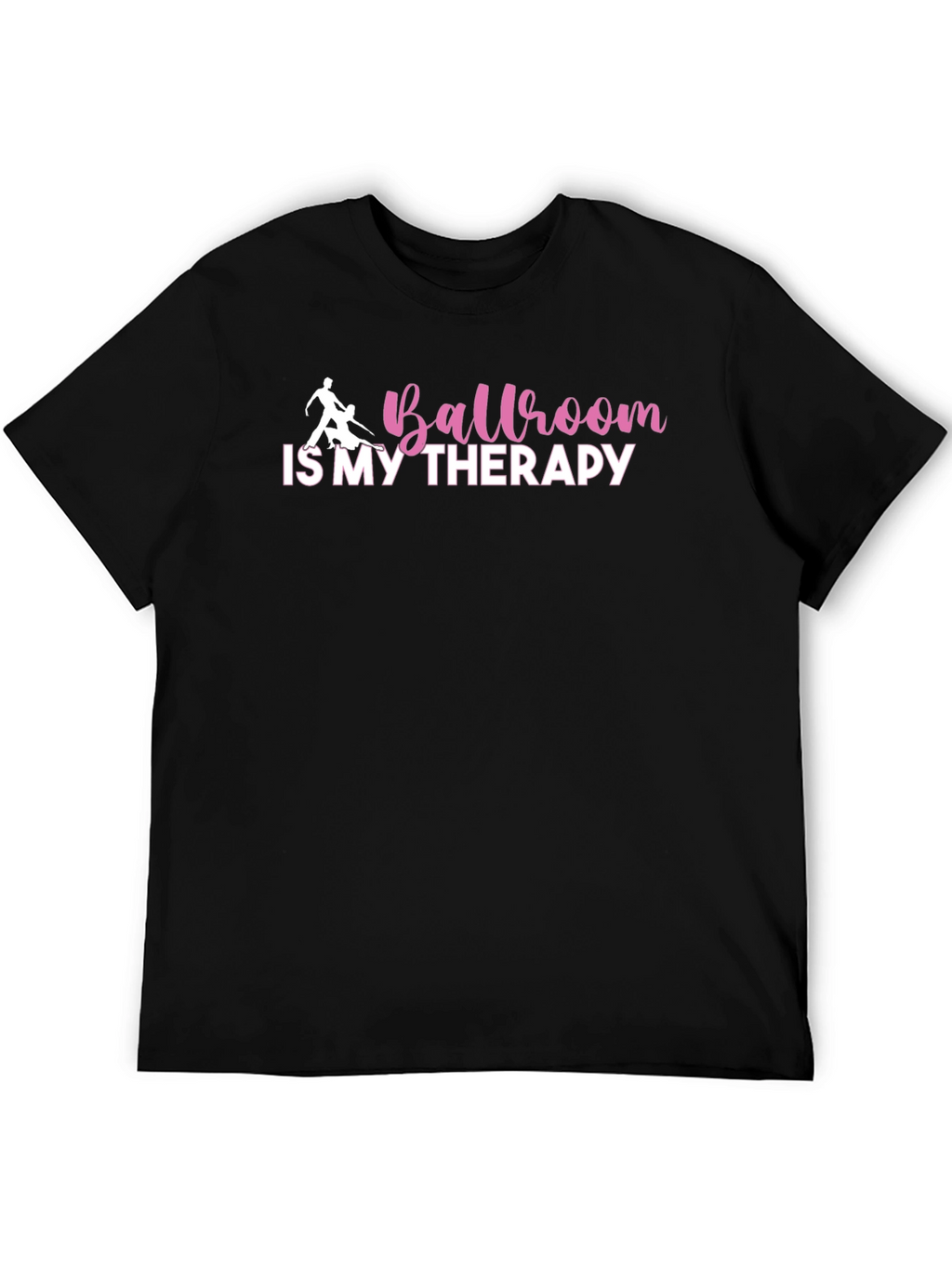 Ballroom is My Therapy T-Shirt