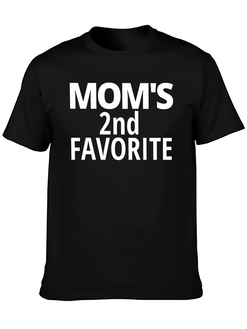 Moms 2nd Favorite Black T-Shirt