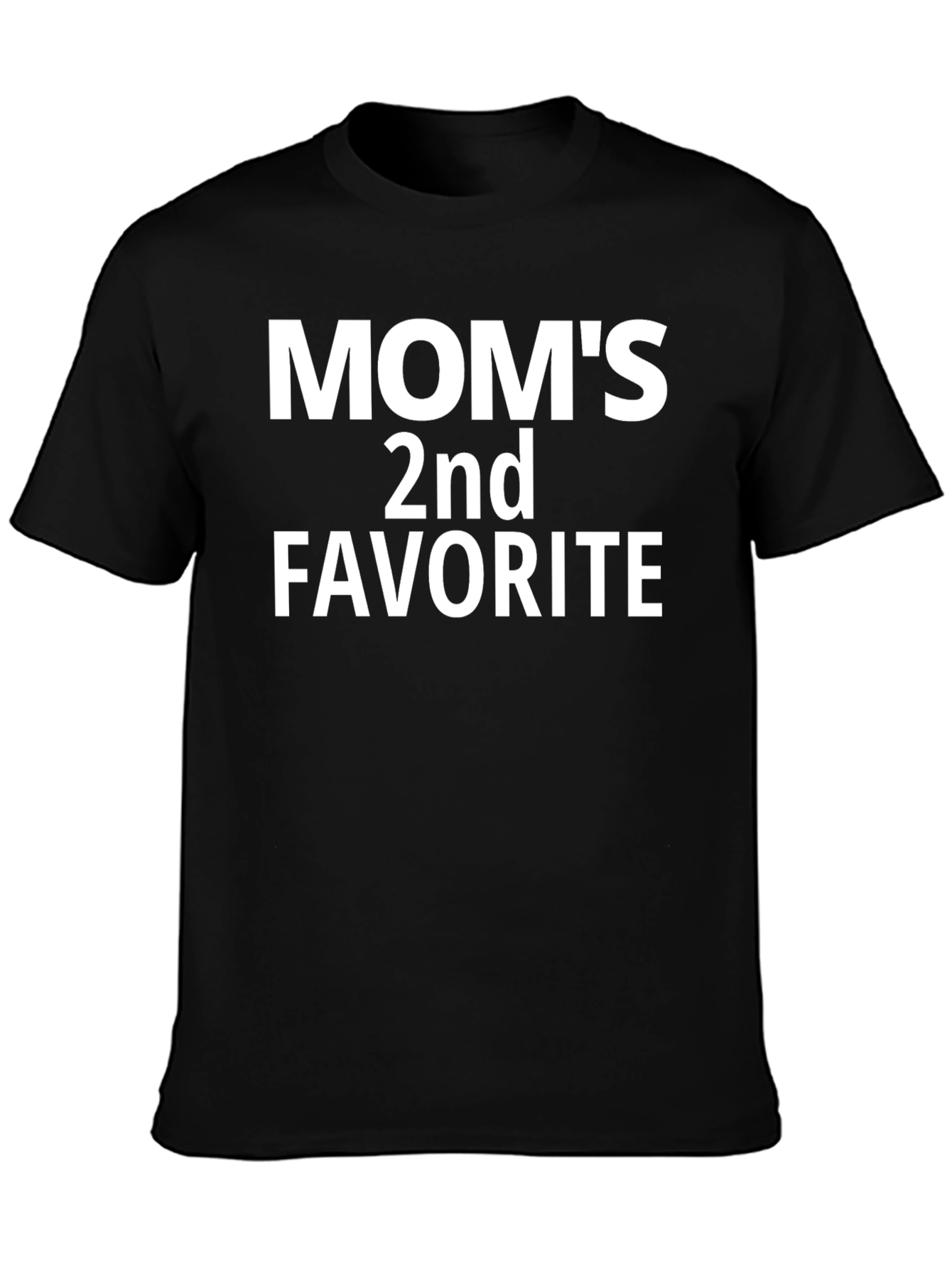 Moms 2nd Favorite Black T-Shirt