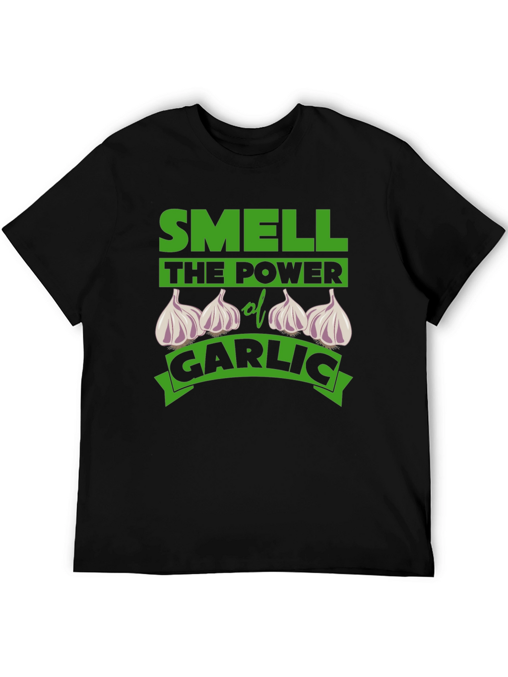 Smell the Power of Garlic Funny T-Shirt