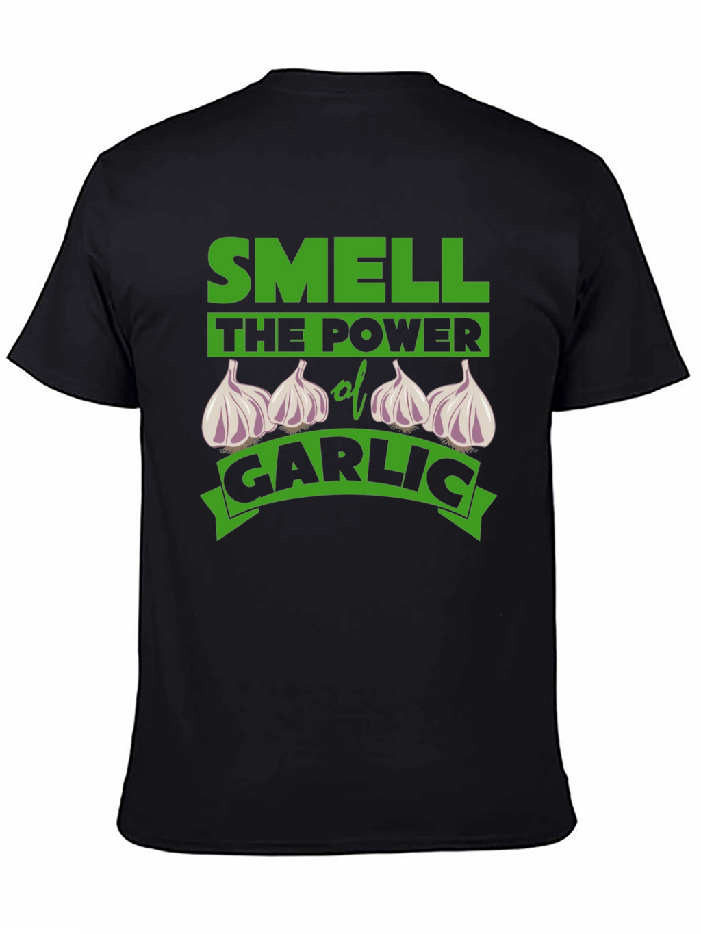 Smell the Power of Garlic Funny T-Shirt