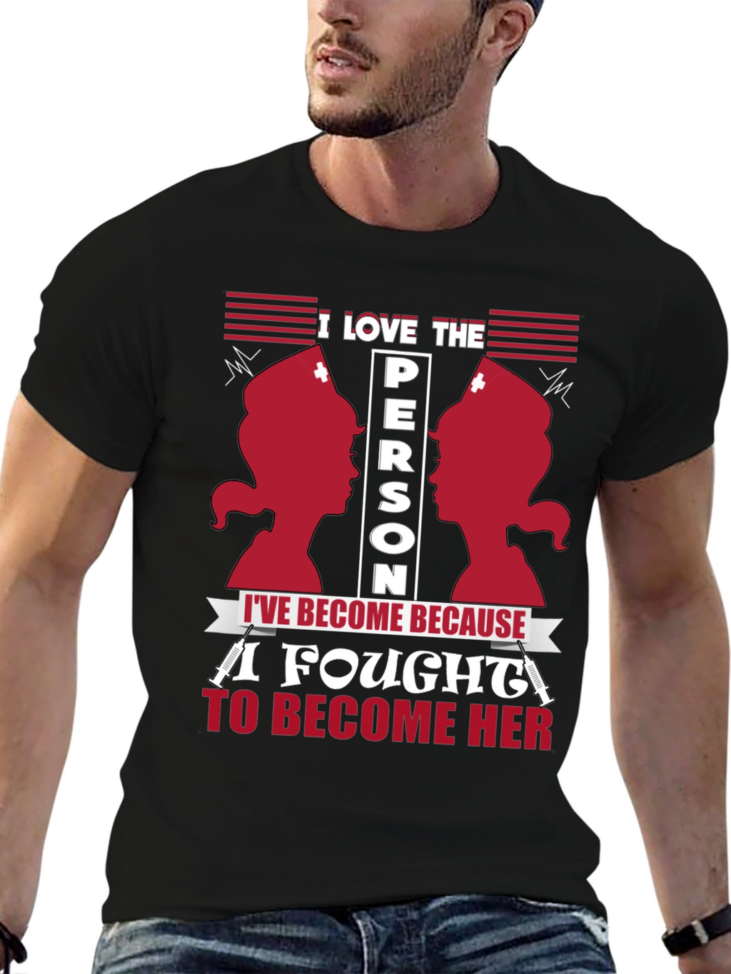I Love The Person Ive Become Nurse T-Shirt