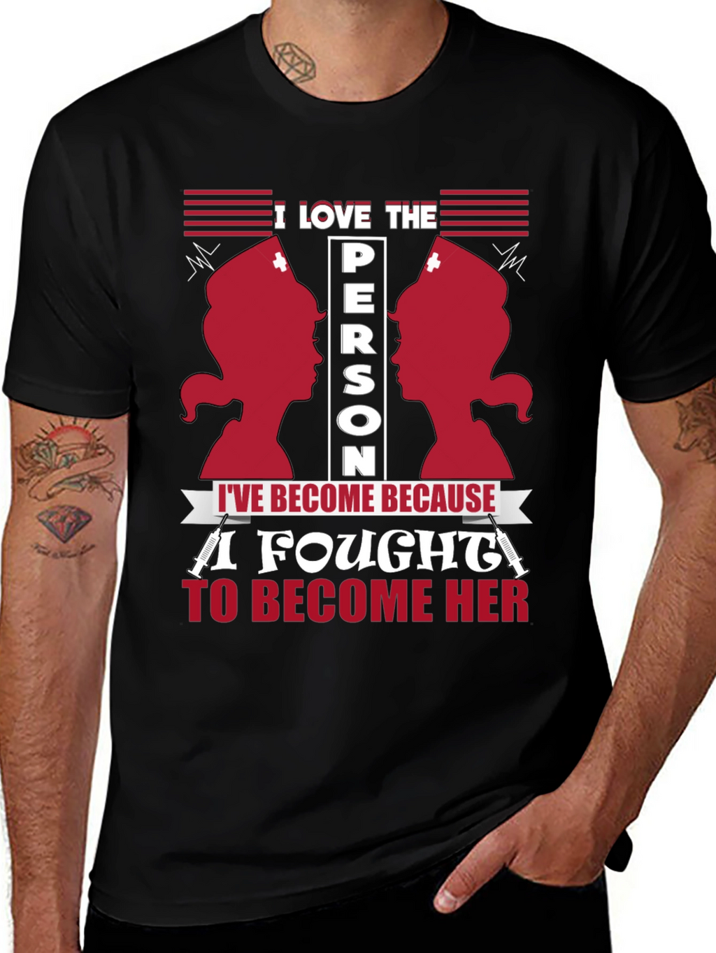 I Love The Person Ive Become Nurse T-Shirt
