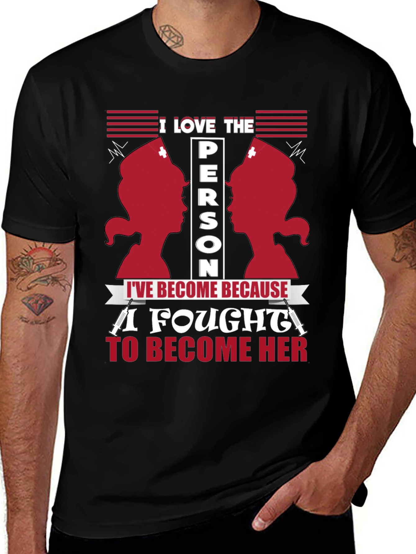 I Love The Person Ive Become Nurse T-Shirt