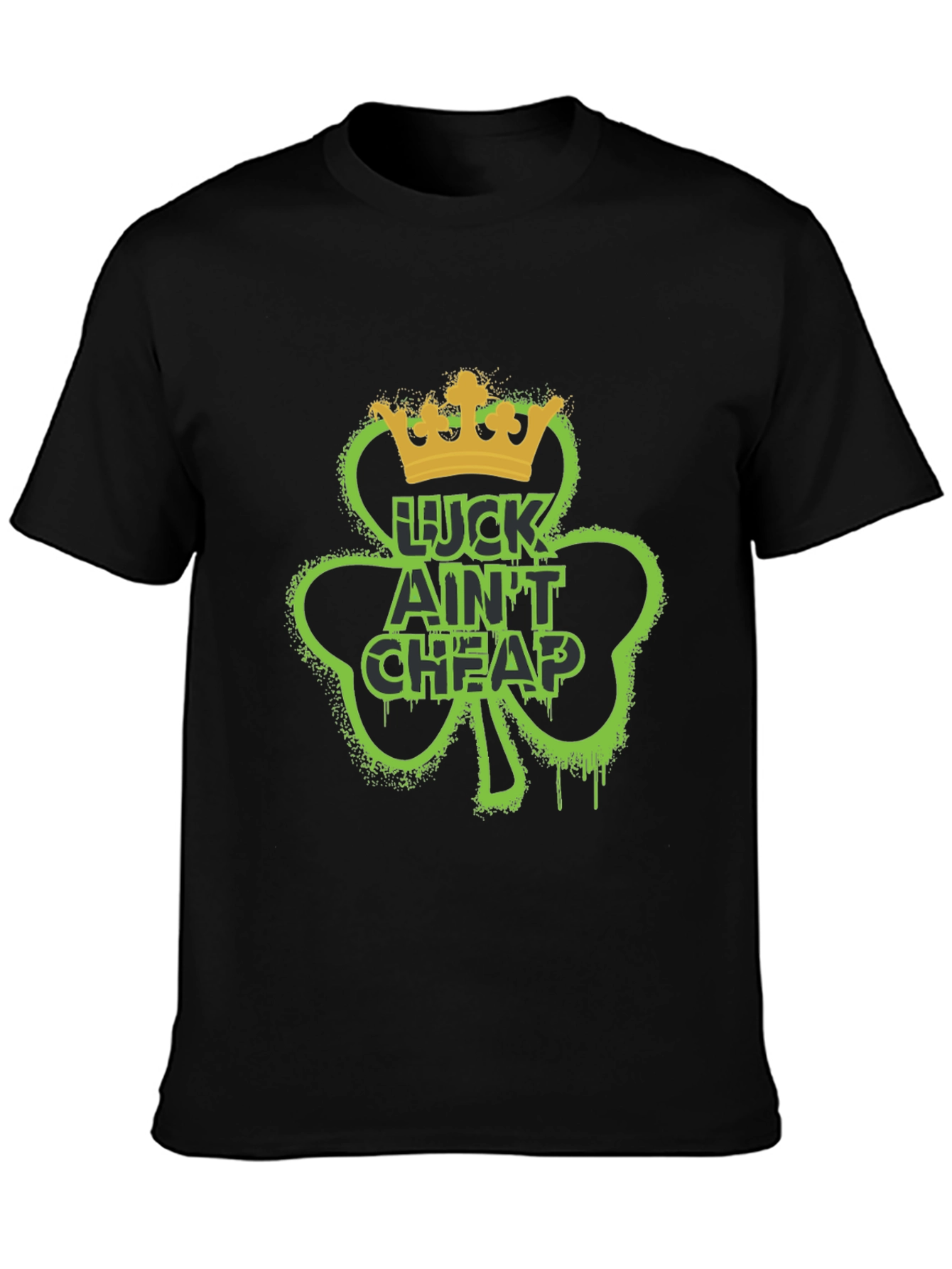 Lucky Aint Cheap St. Patricks Day T-Shirt