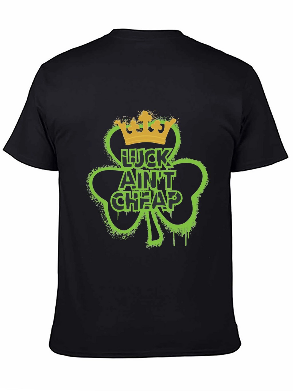 Lucky Aint Cheap St. Patricks Day T-Shirt