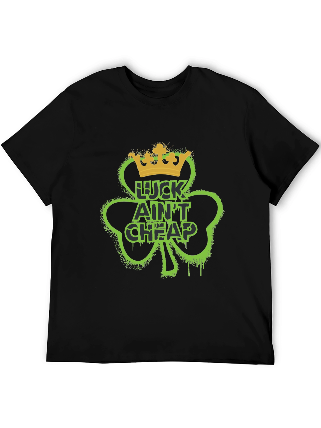 Lucky Aint Cheap St. Patricks Day T-Shirt