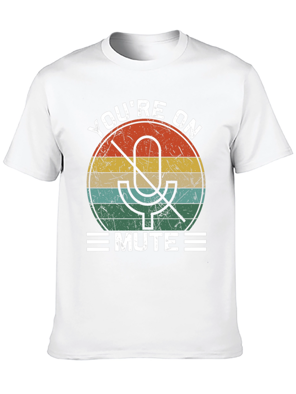 Youre On Mute T-Shirt Funny Retro Design