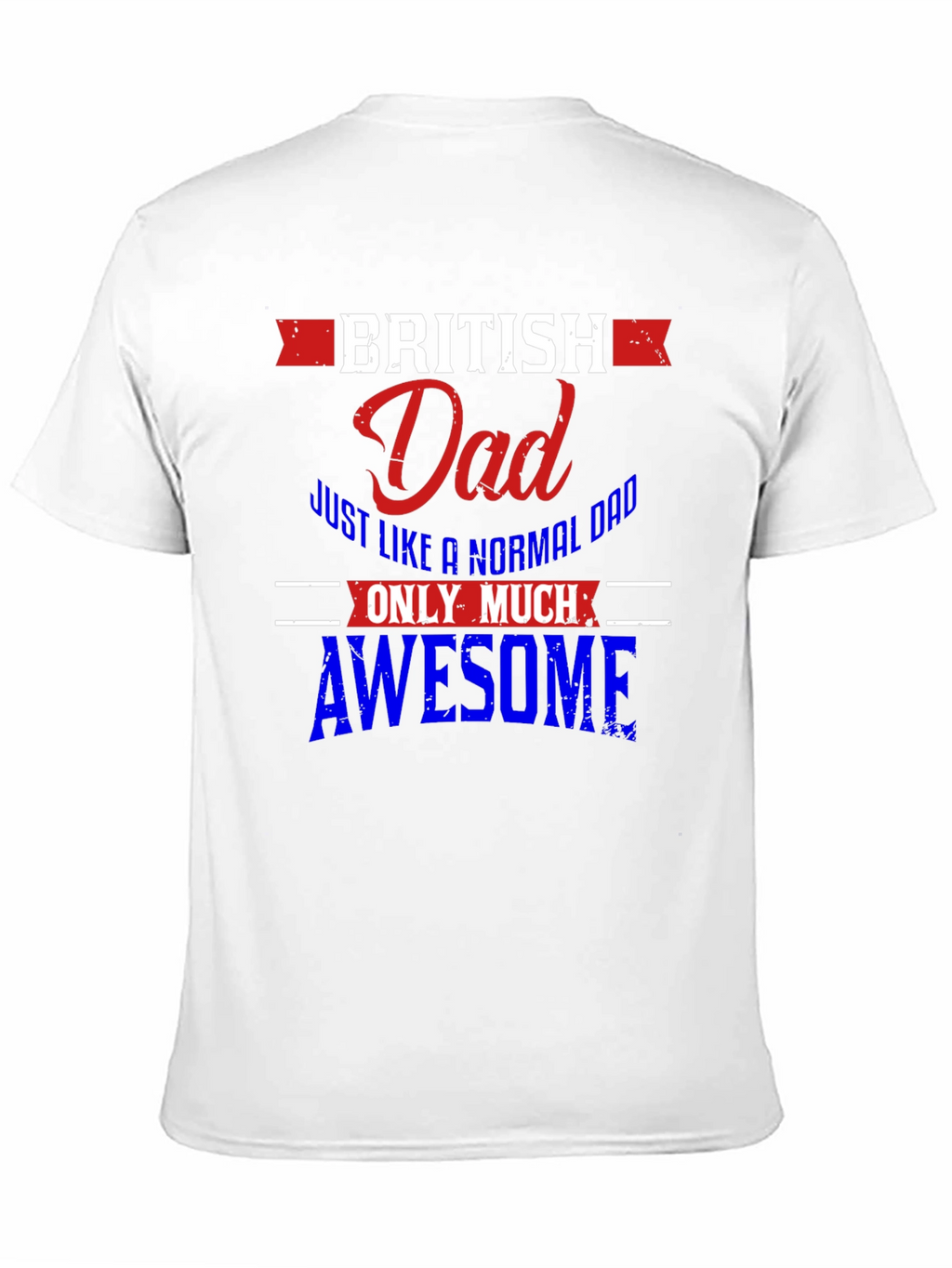 British Dad T-Shirt - Normal Dad But Awesome