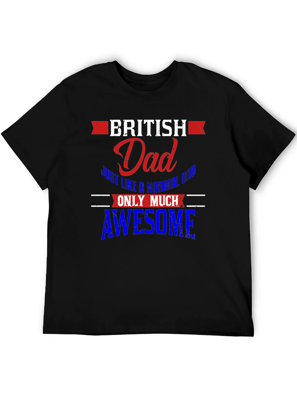 British Dad T-Shirt - Normal Dad But Awesome