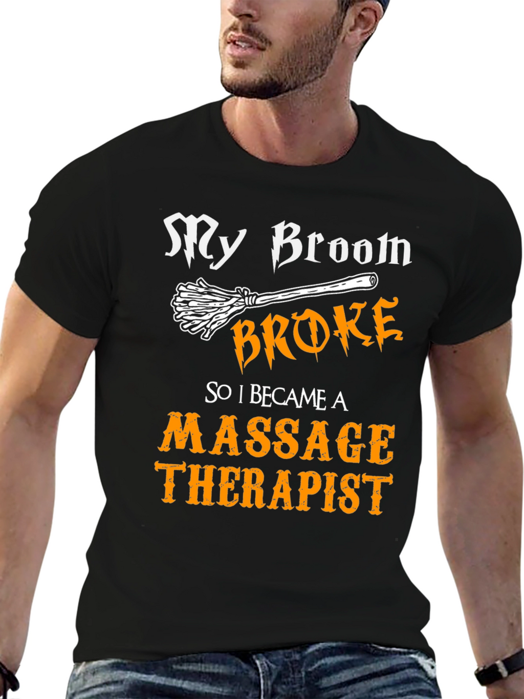 Funny Massage Therapist T-Shirt - My Broom Broke