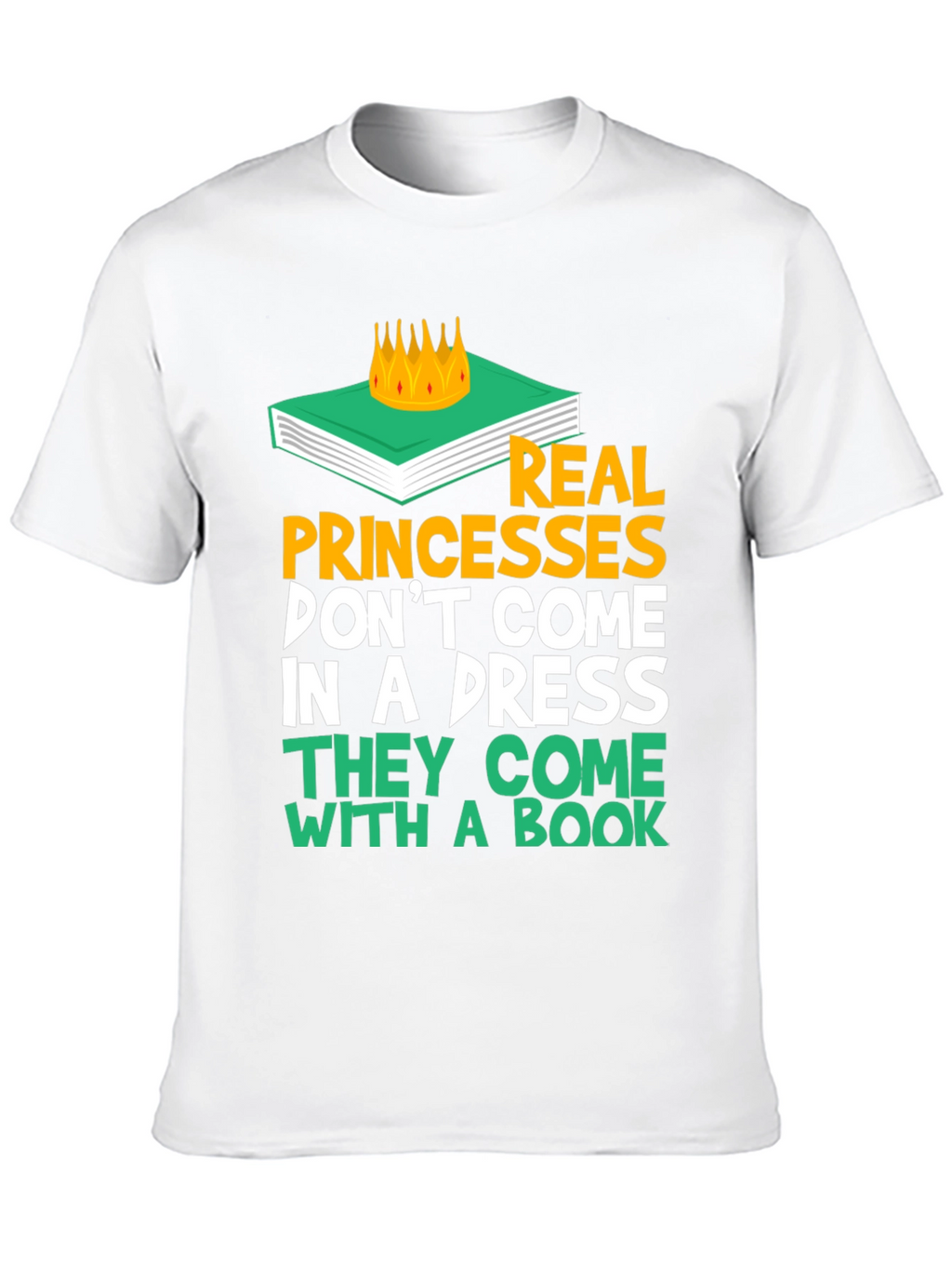 Real Princesses Come With A Book T-Shirt