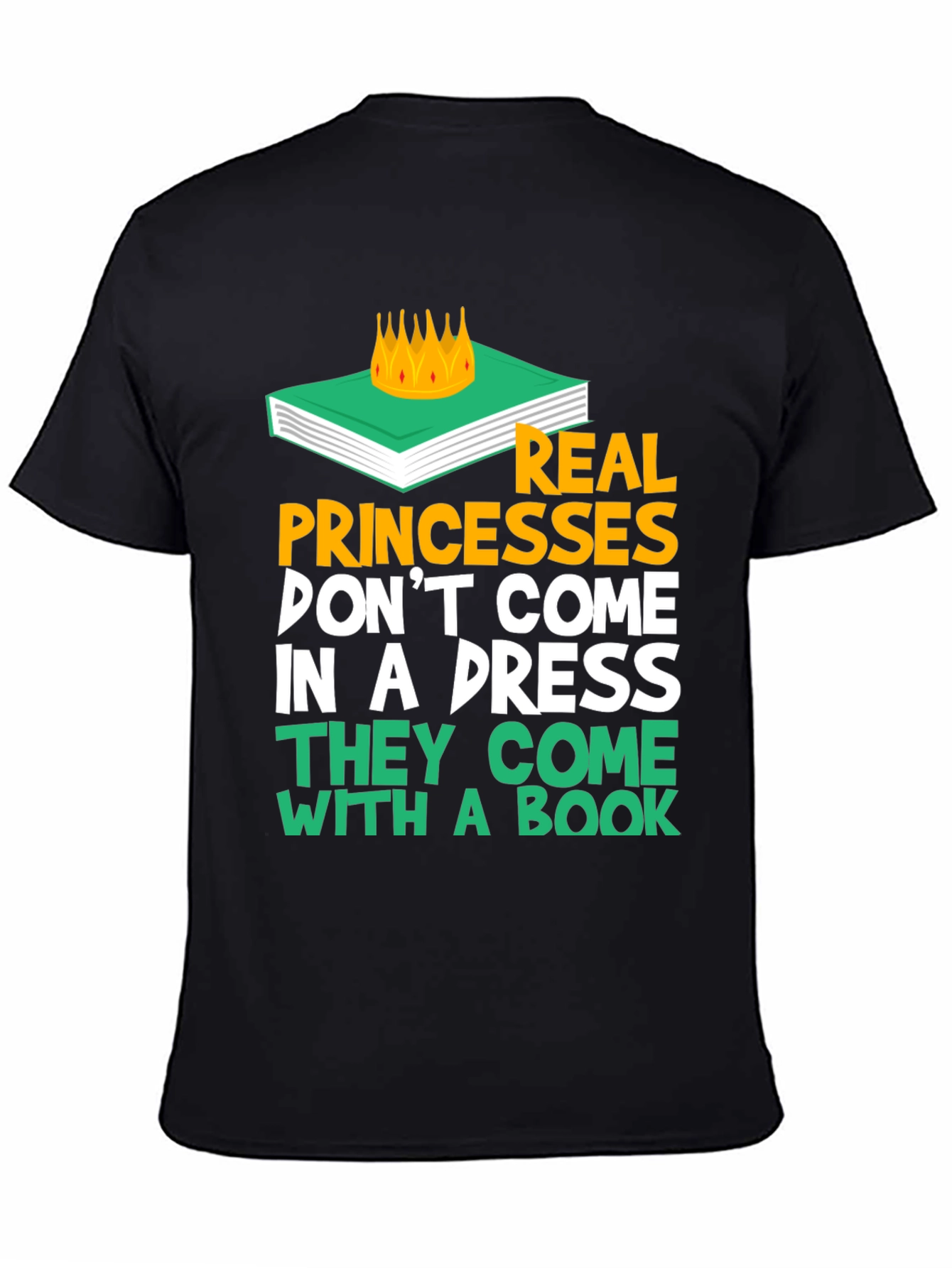 Real Princesses Come With A Book T-Shirt