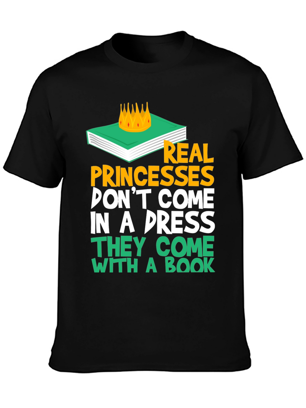 Real Princesses Come With A Book T-Shirt
