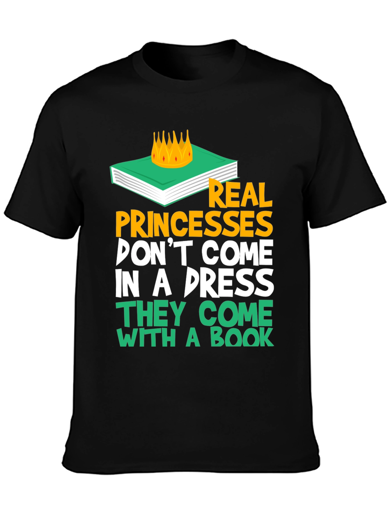 Real Princesses Come With A Book T-Shirt