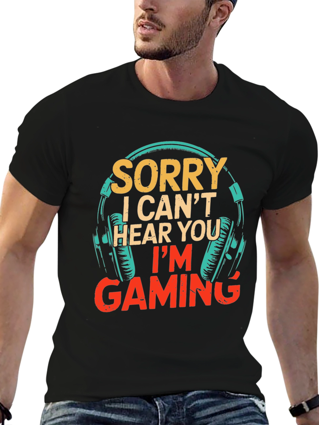 Sorry I Cant Hear You Im Gaming T-Shirt