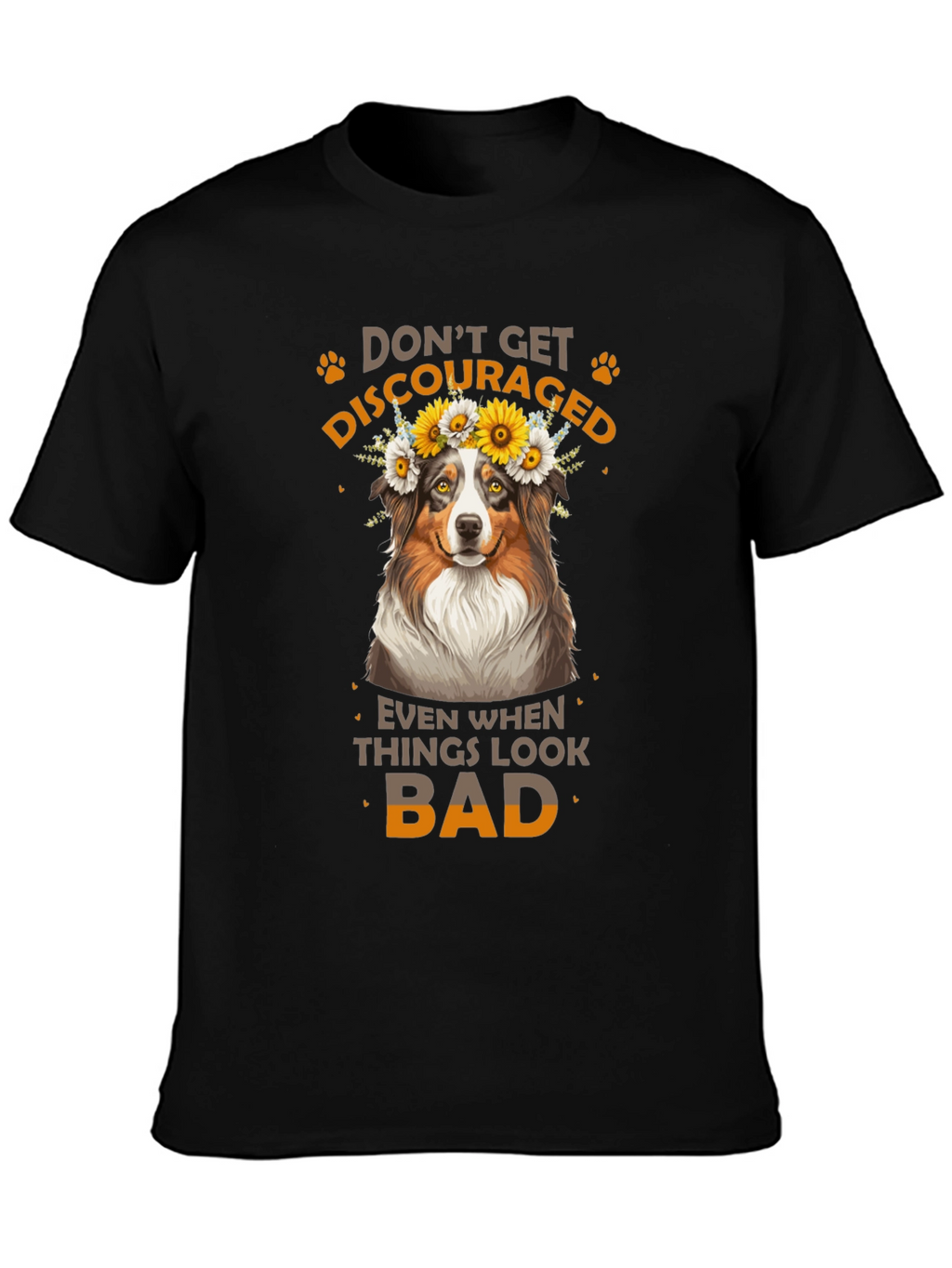 Dont Get Discouraged Dog T-Shirt