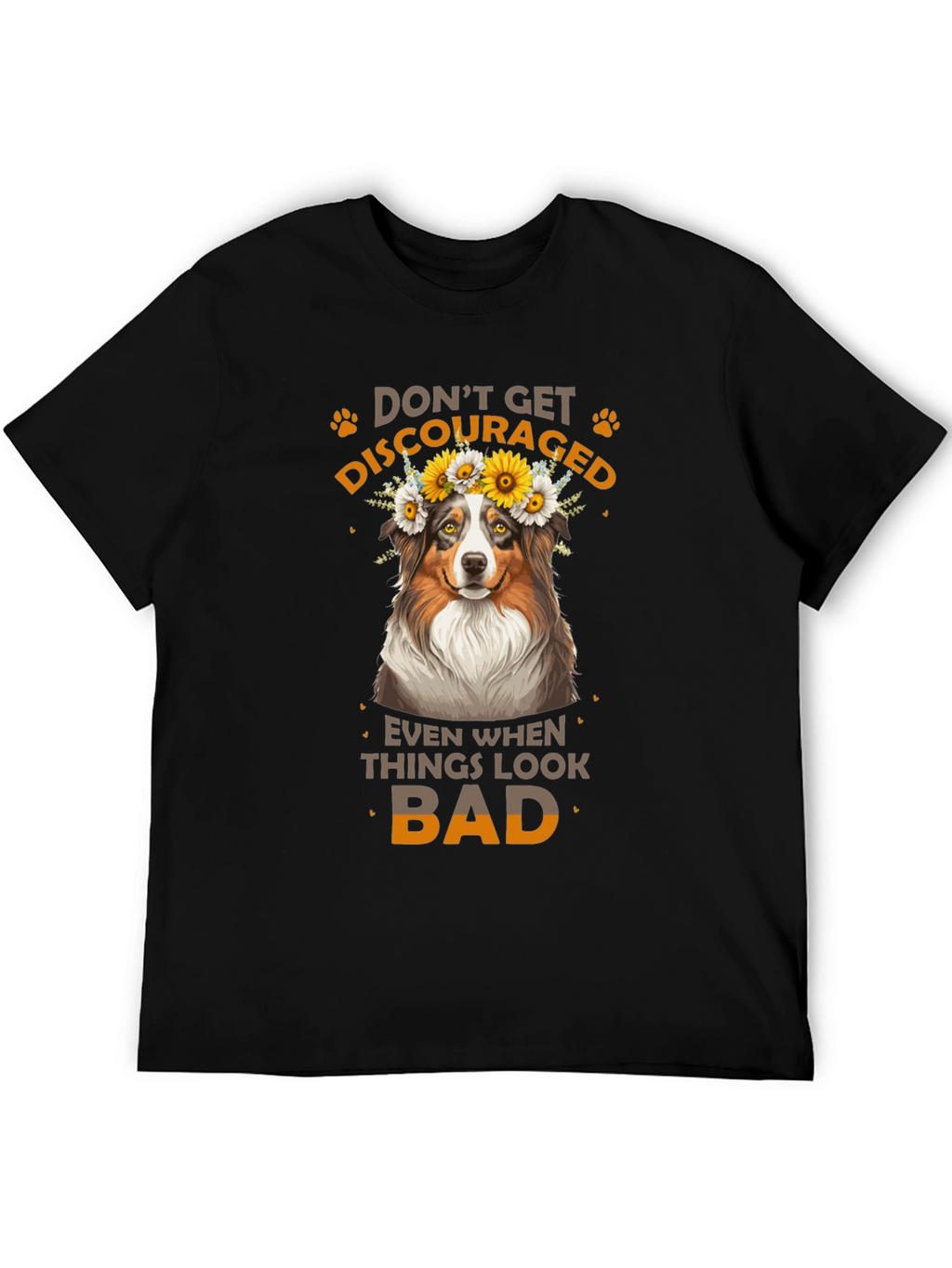 Dont Get Discouraged Dog T-Shirt