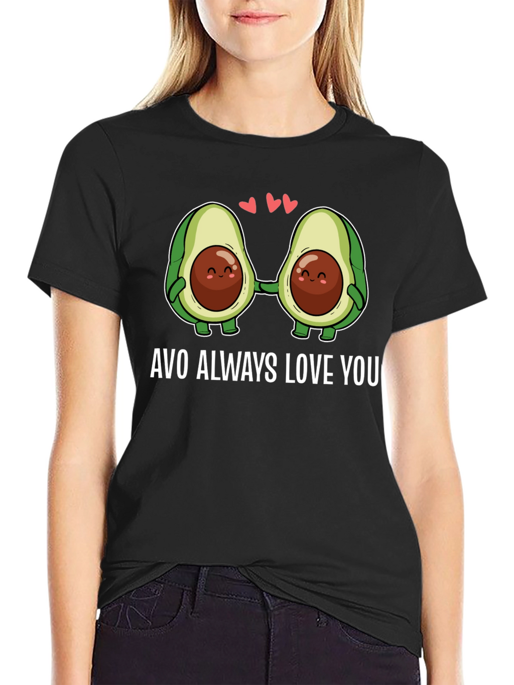 Avo Always Love You T-Shirt