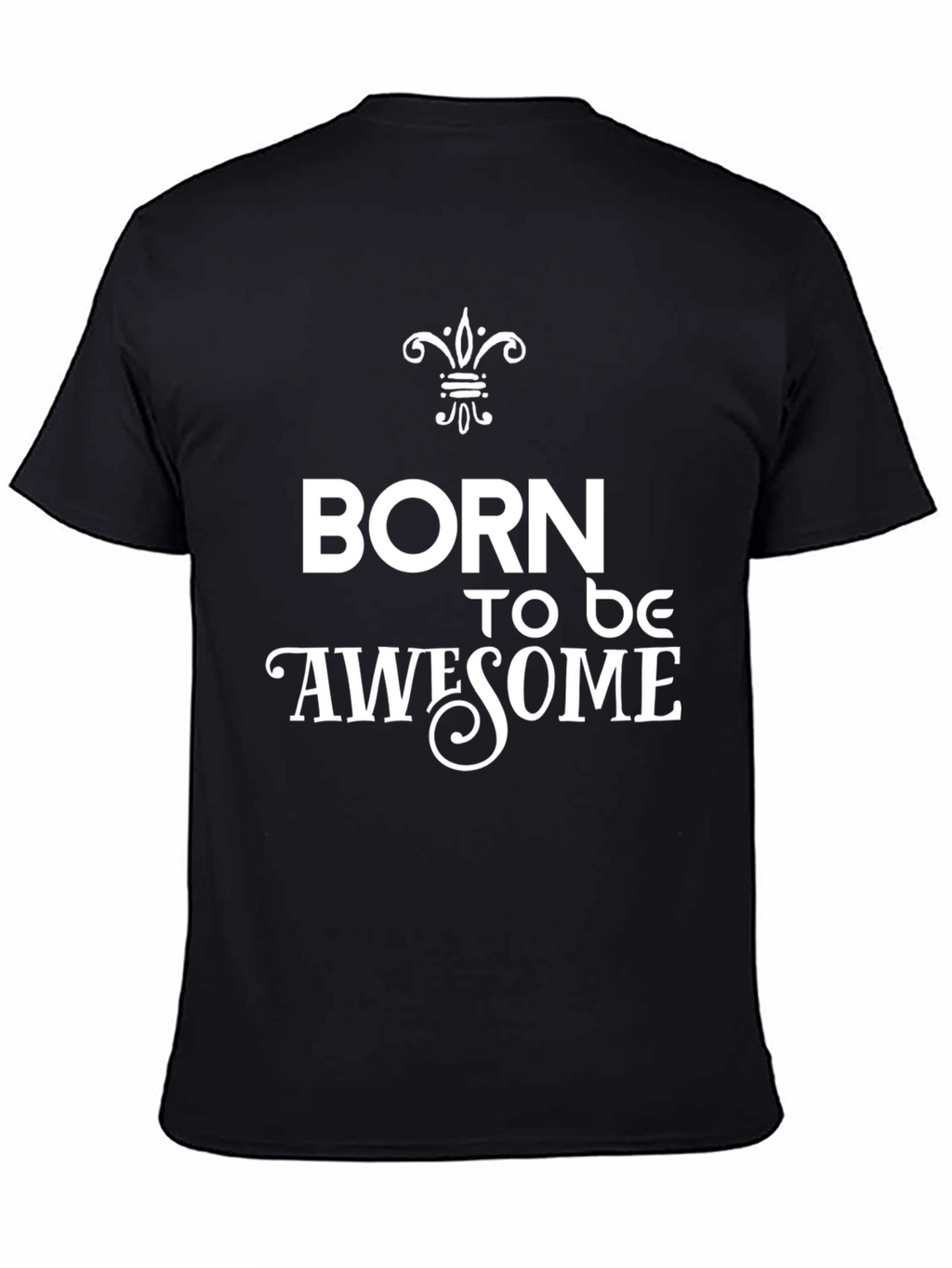 Born to Be Awesome Graphic Tee
