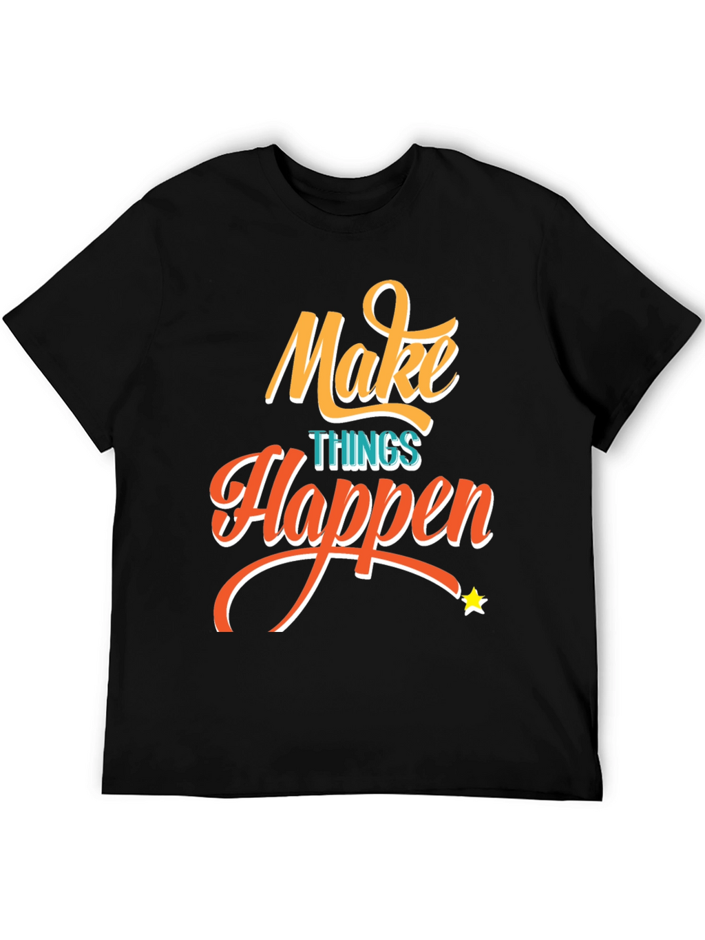 Make Things Happen Graphic Tee - Black T-Shirt