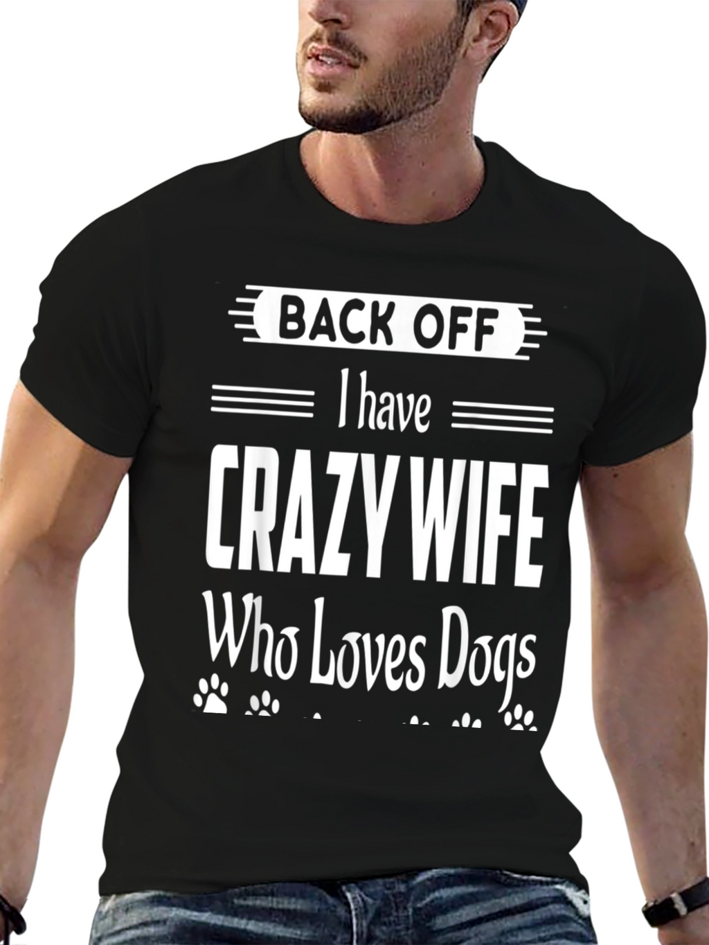 Back Off Crazy Wife Dog Lover Novelty T-Shirt