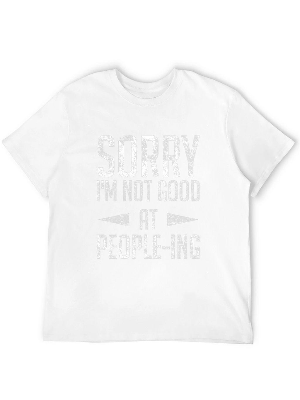 Sorry Im Not Good At People-ing Graphic Tee