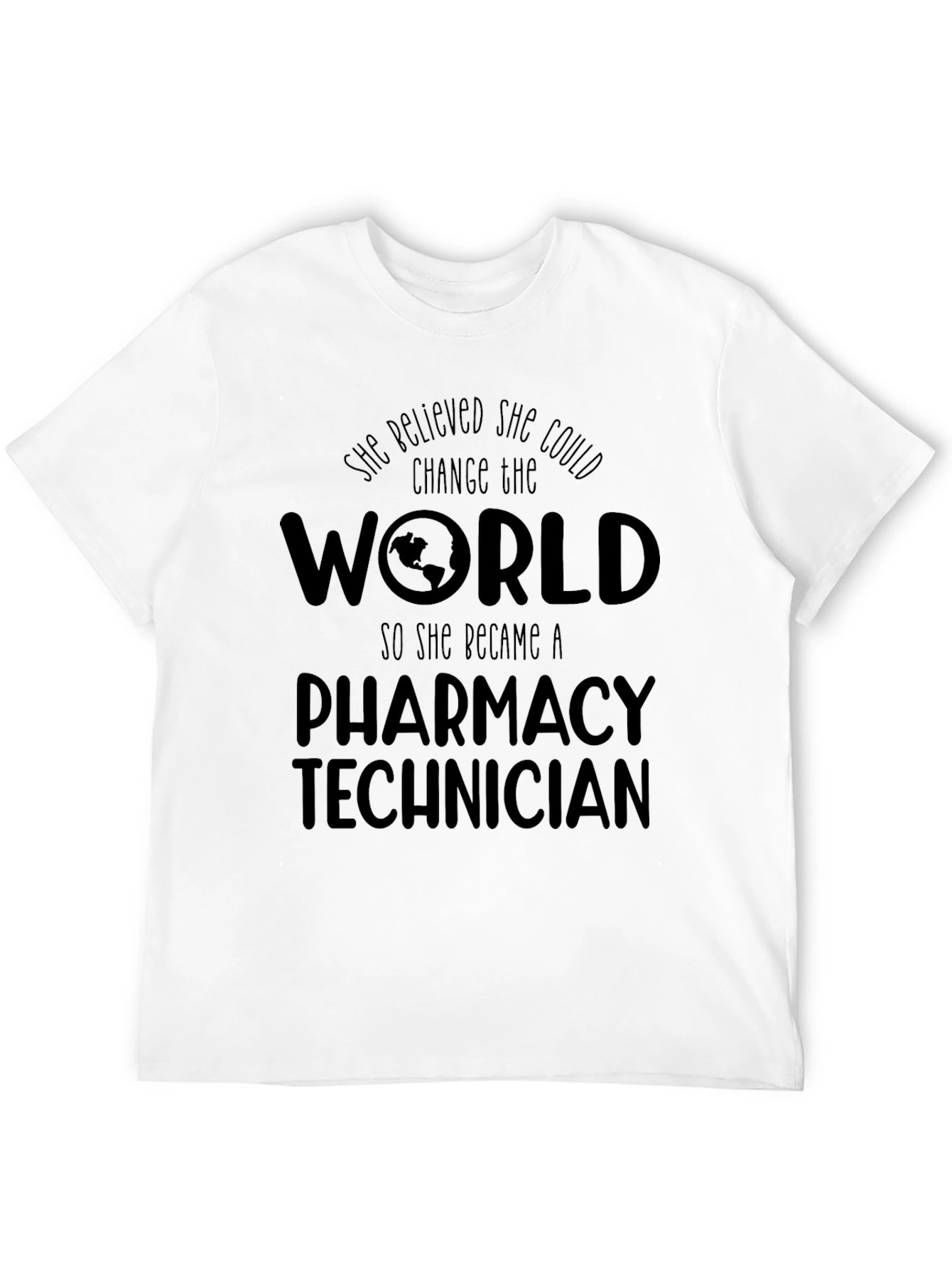 Pharmacy Technician World Change T-Shirt