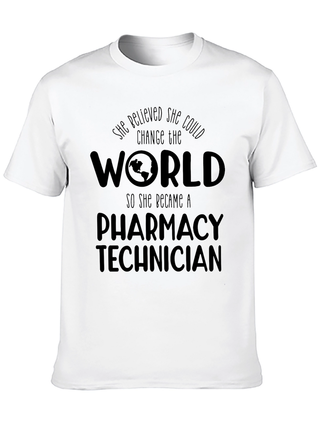 Pharmacy Technician World Change T-Shirt