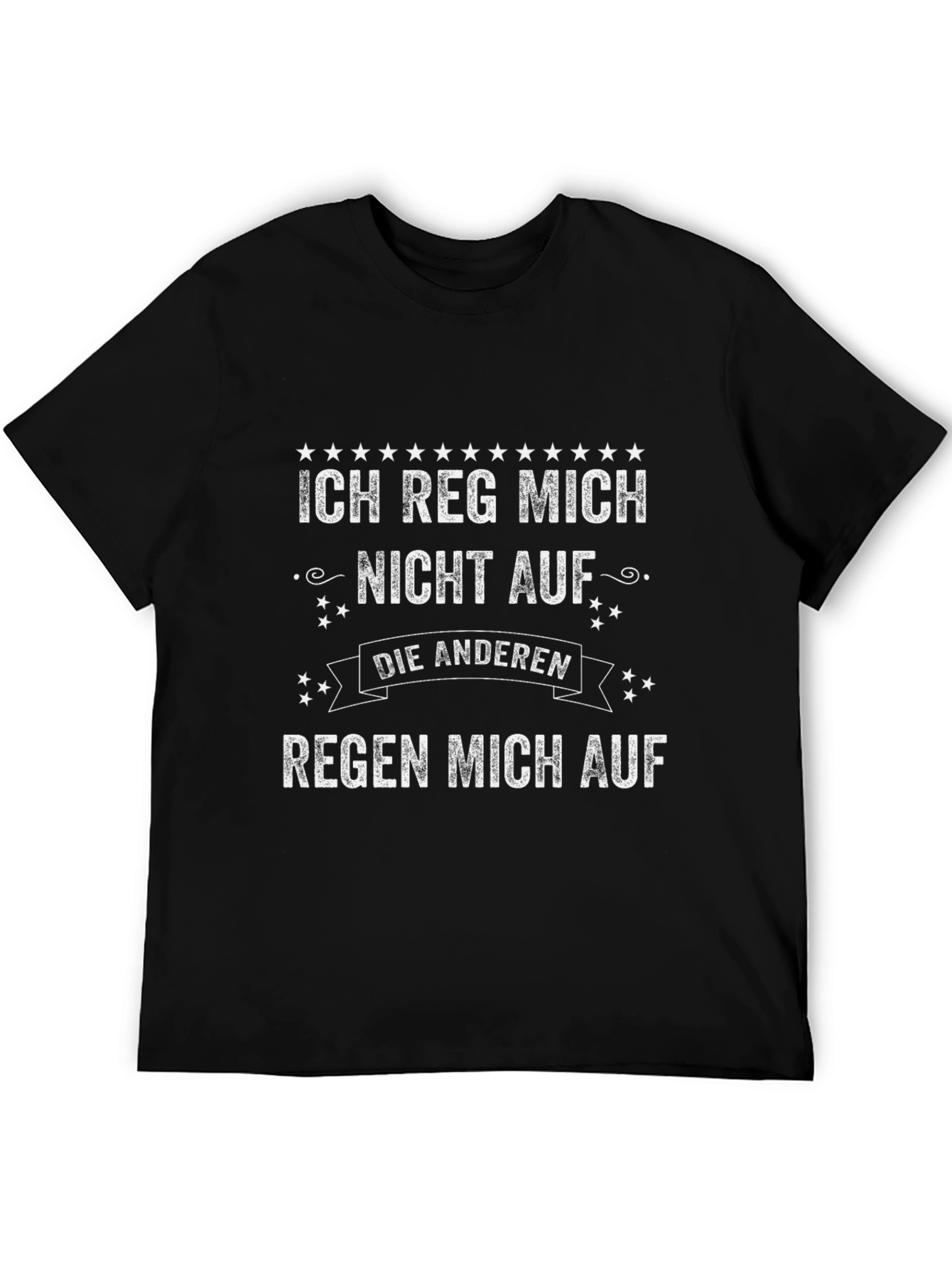 Ich Reg Mich Nicht Auf Funny Graphic T-Shirt