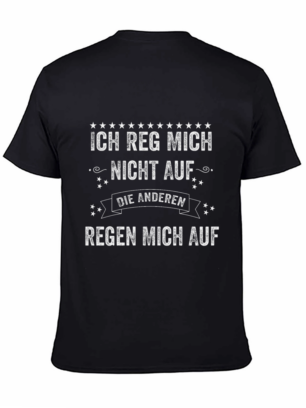 Ich Reg Mich Nicht Auf Funny Graphic T-Shirt