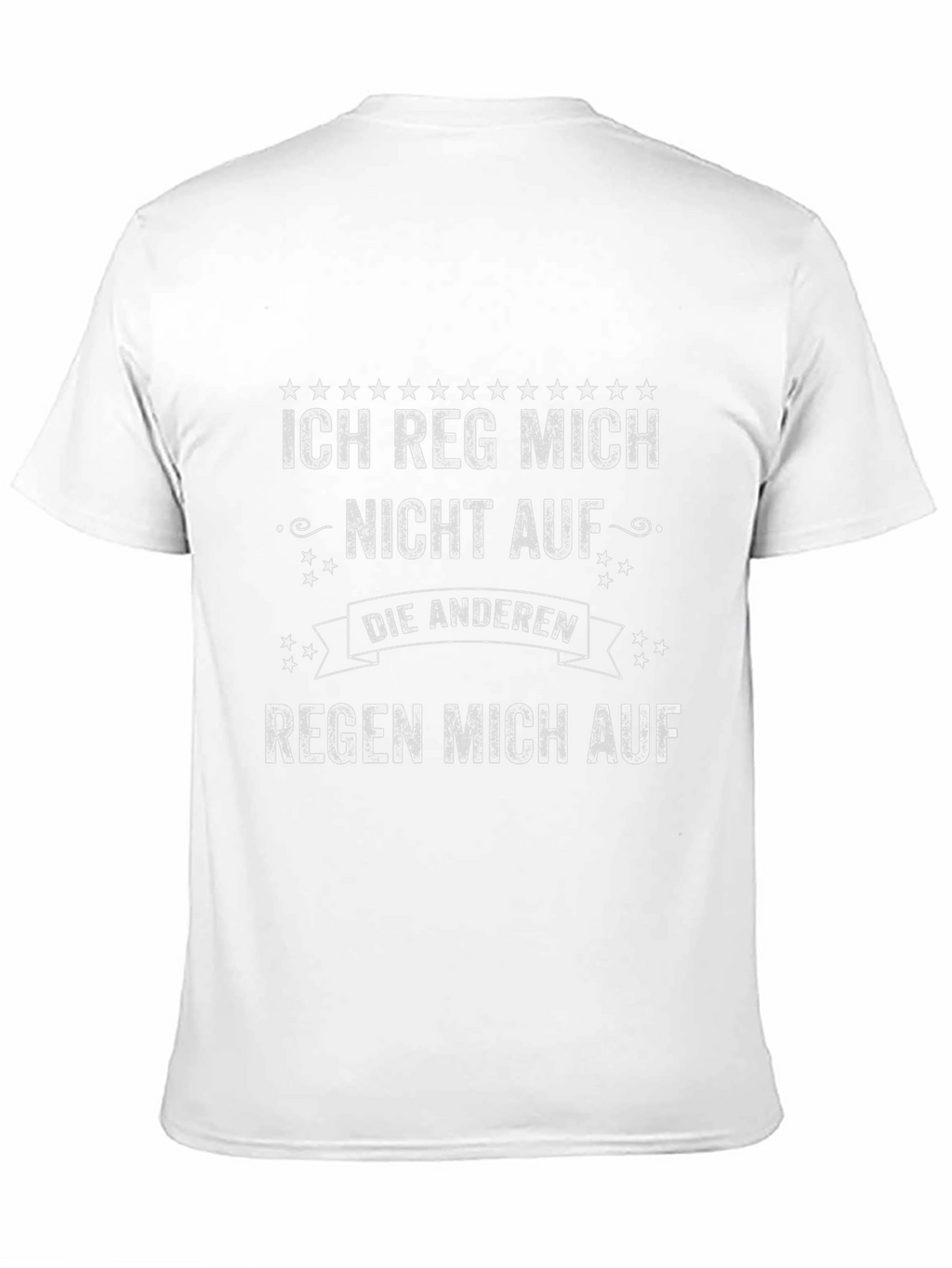 Ich Reg Mich Nicht Auf Funny Graphic T-Shirt