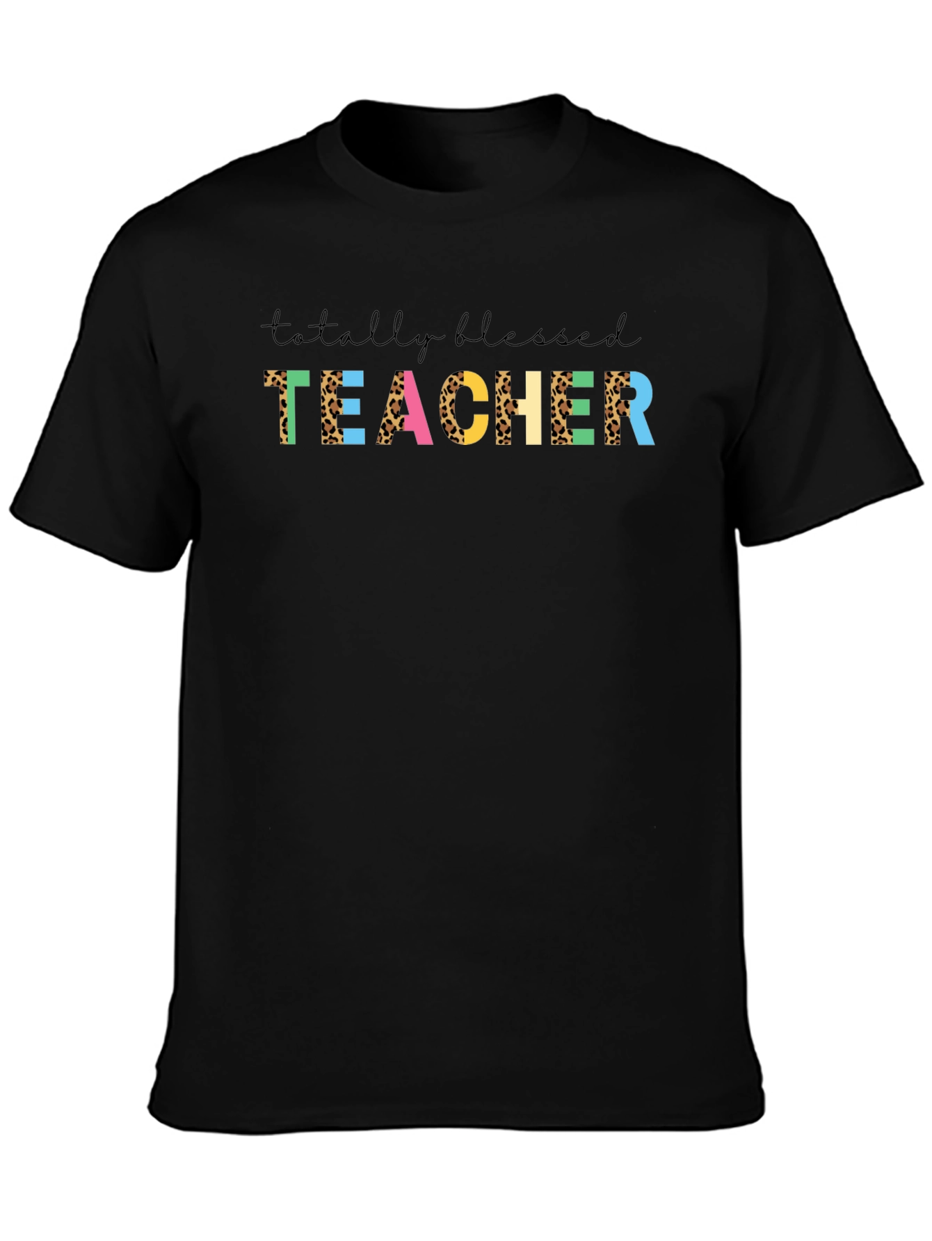 Totally Blessed Teacher Graphic Tee - Black