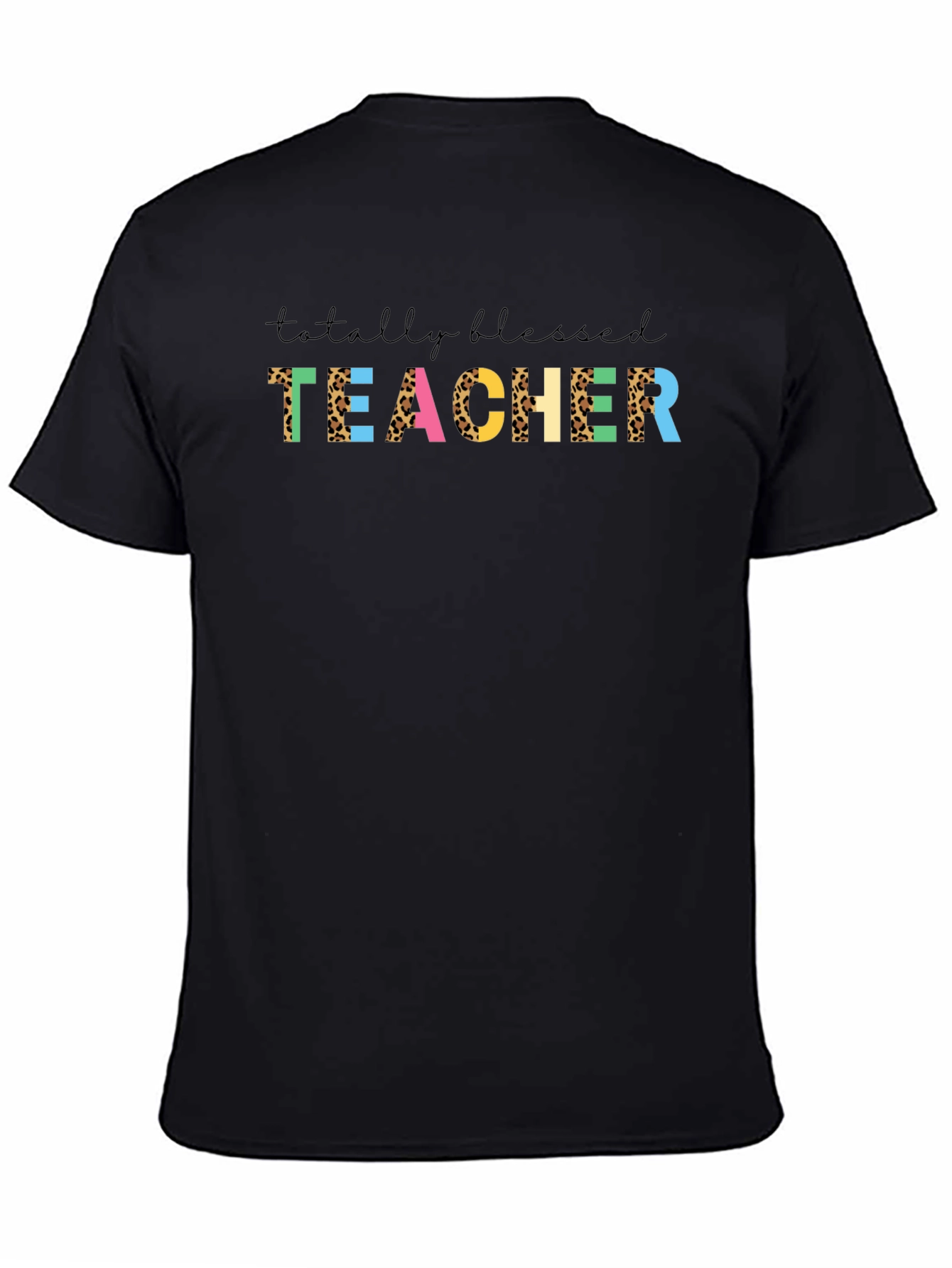 Totally Blessed Teacher Graphic Tee - Black