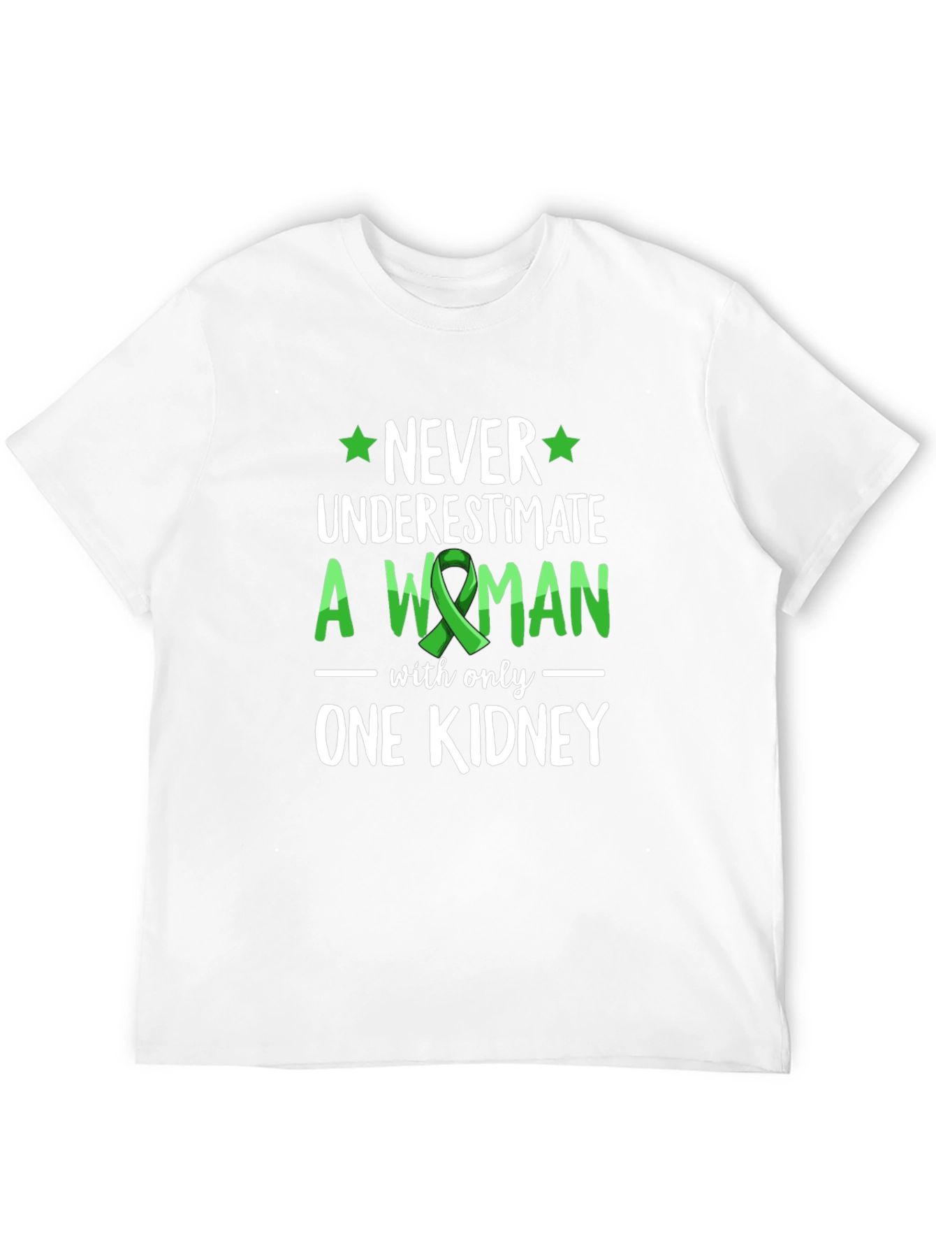 Never Underestimate Woman One Kidney Awareness Tee