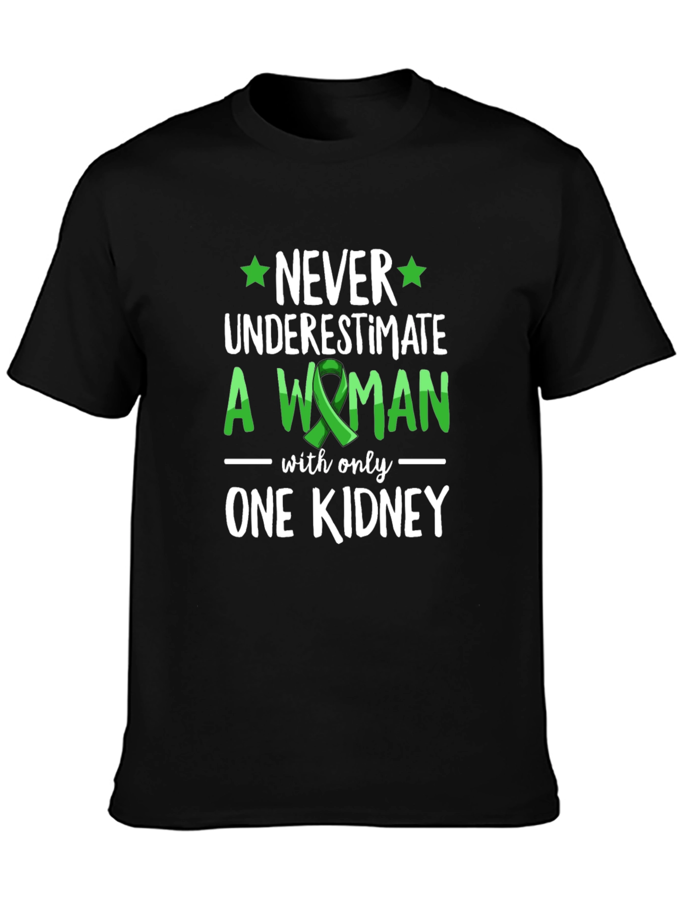 Never Underestimate Woman One Kidney Awareness Tee