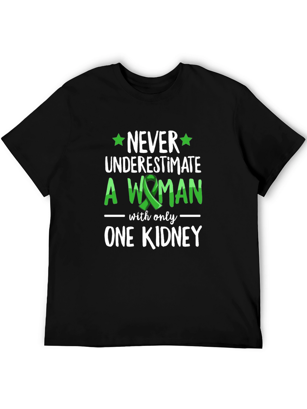 Never Underestimate Woman One Kidney Awareness Tee