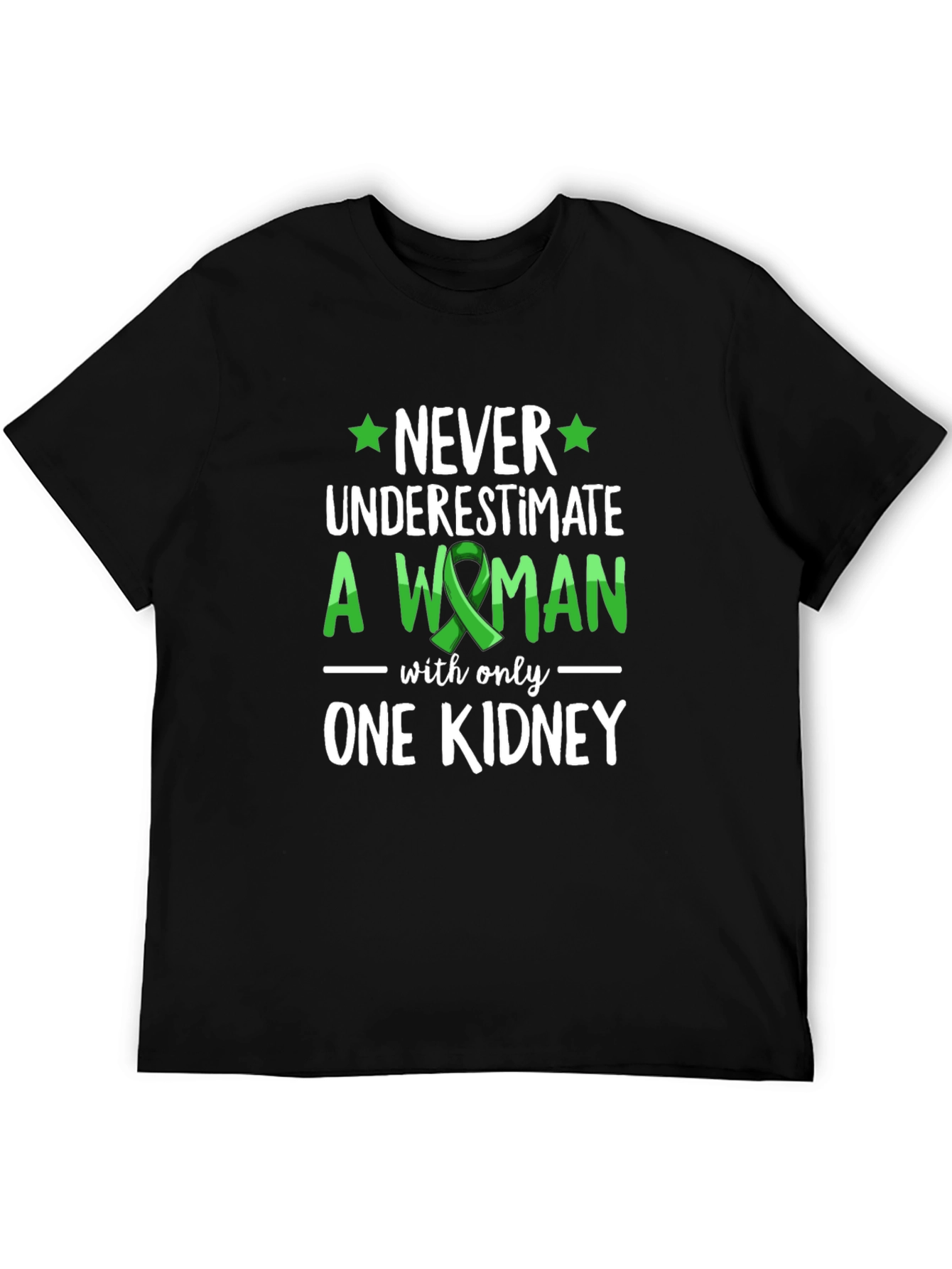 Never Underestimate Woman One Kidney Awareness Tee