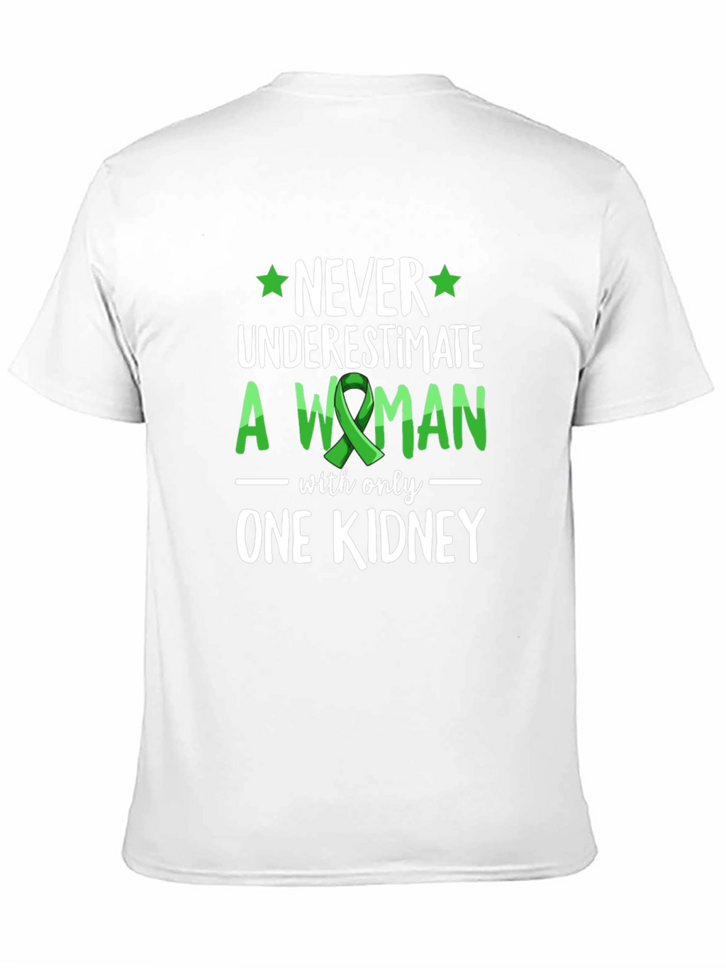 Never Underestimate Woman One Kidney Awareness Tee