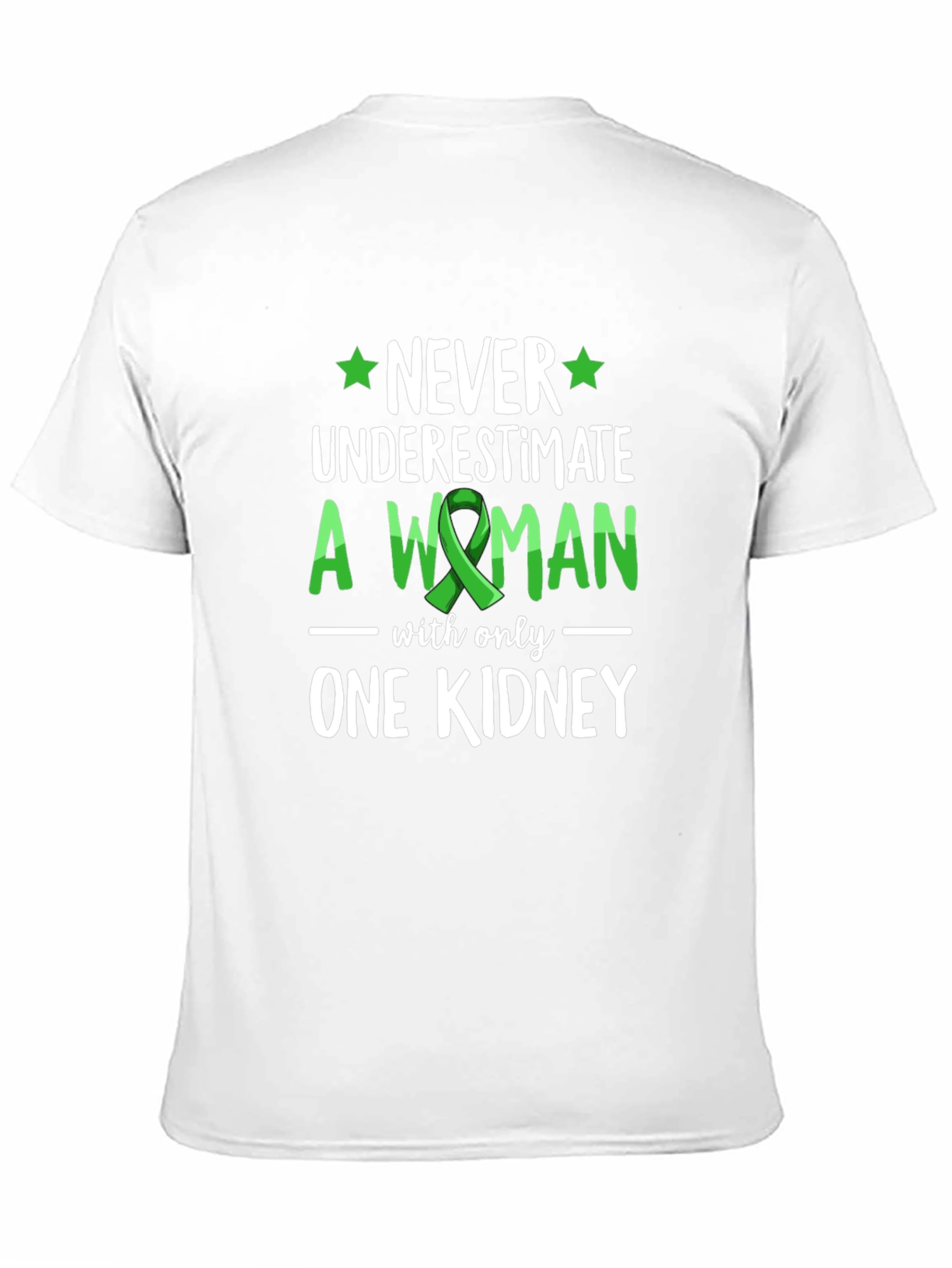 Never Underestimate Woman One Kidney Awareness Tee