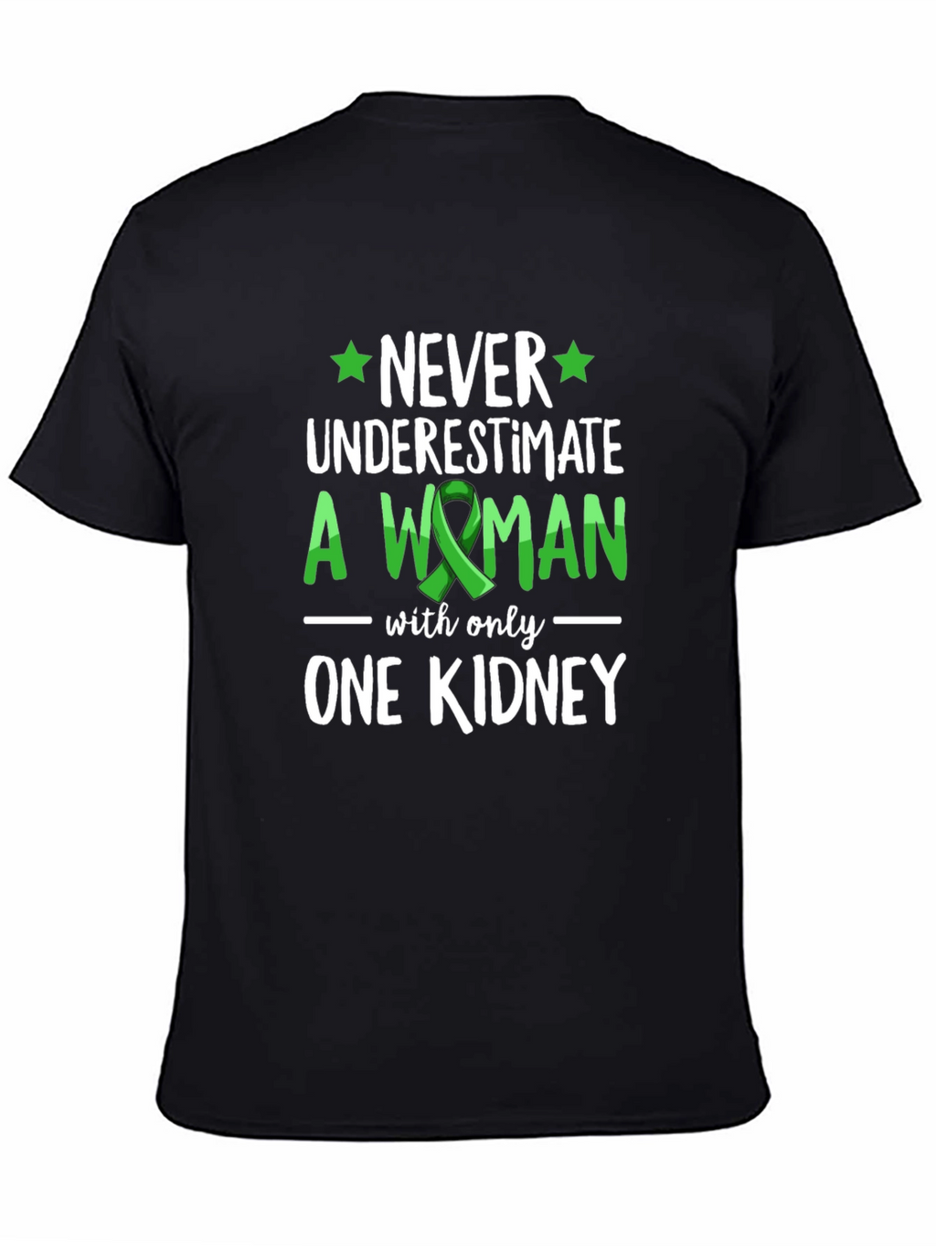 Never Underestimate Woman One Kidney Awareness Tee