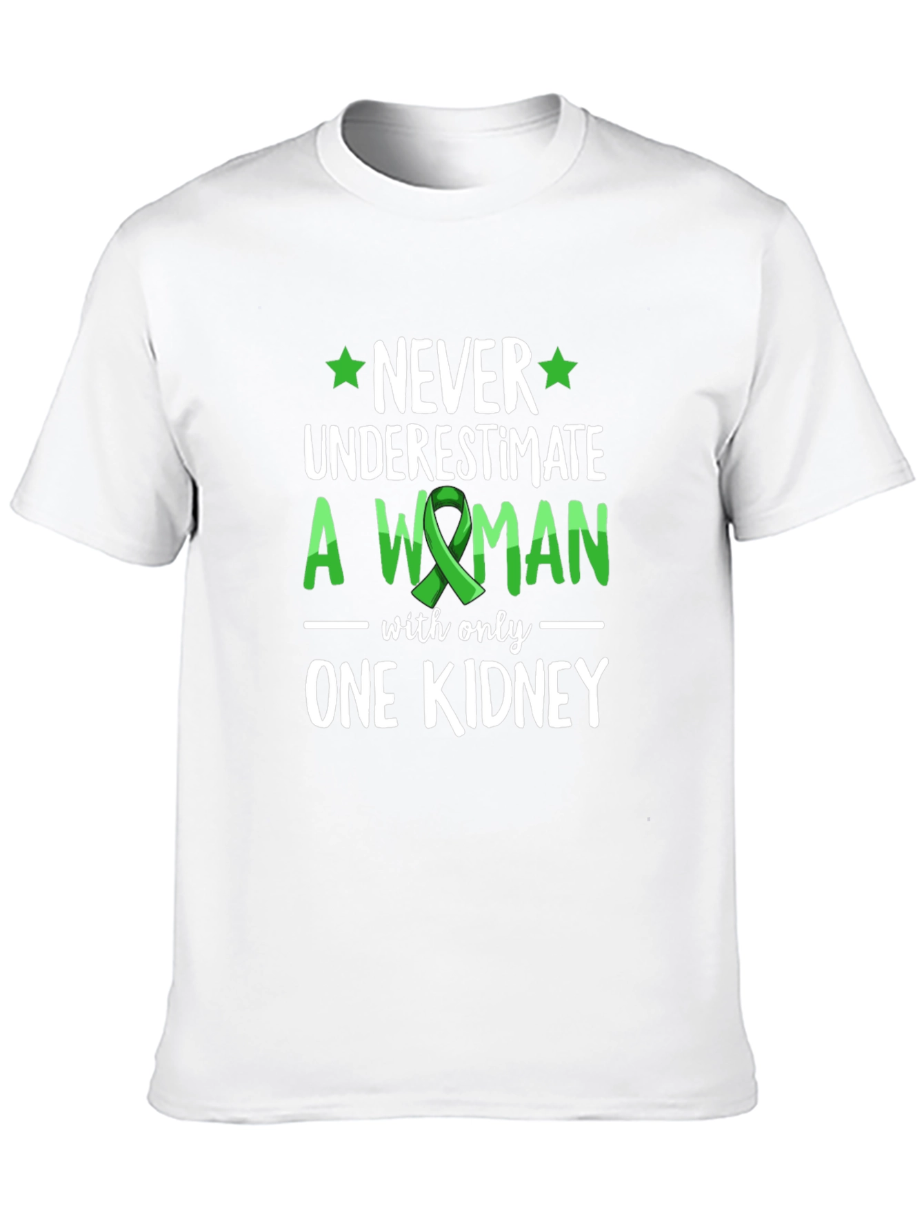 Never Underestimate Woman One Kidney Awareness Tee