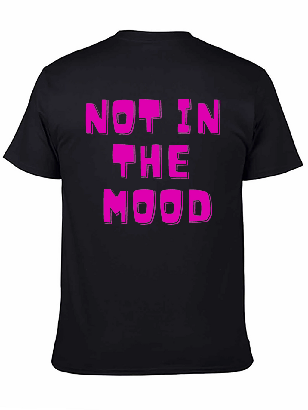 Not in the Mood Black T-Shirt