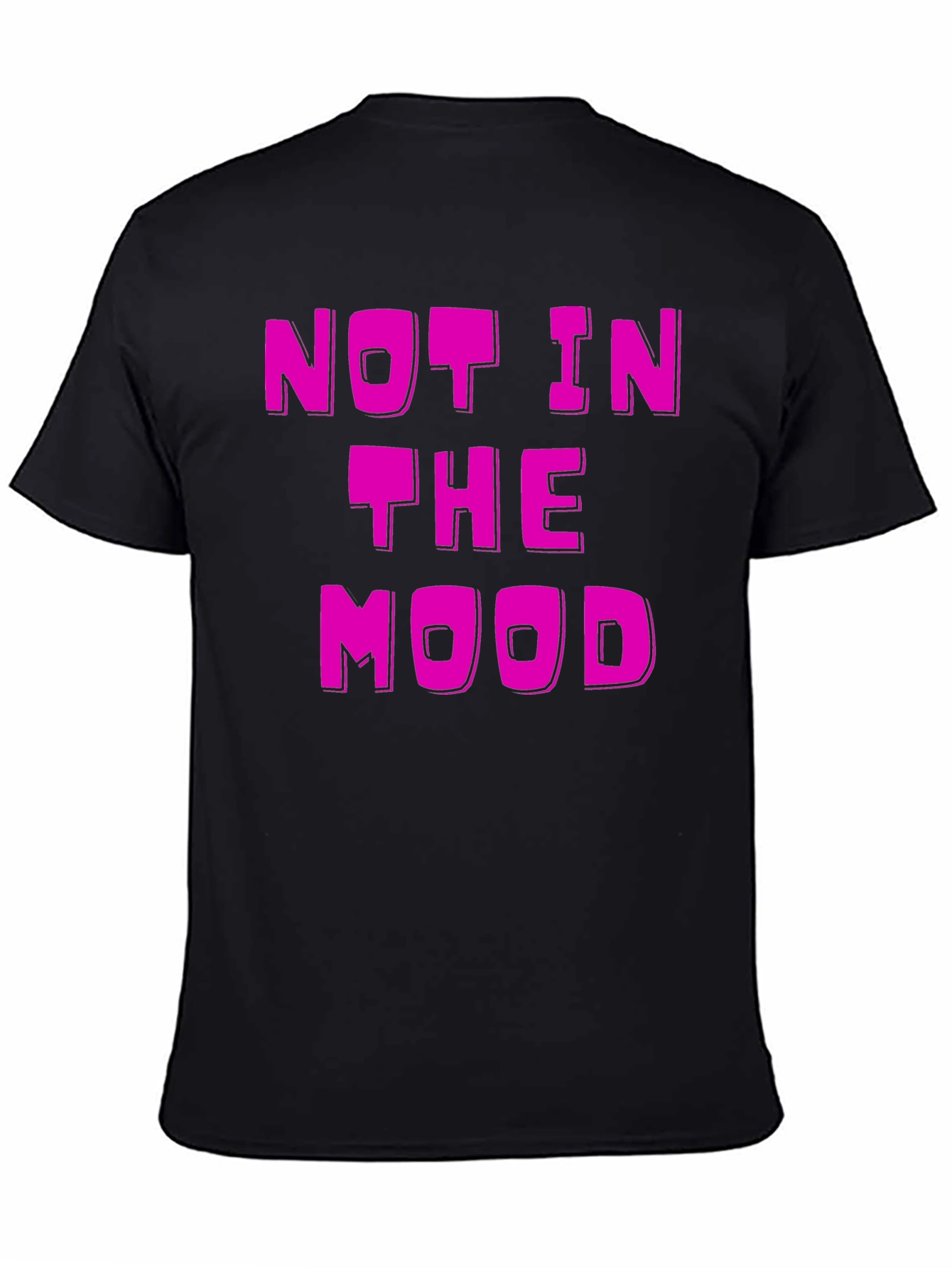 Not in the Mood Black T-Shirt