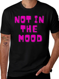 Not in the Mood Black T-Shirt