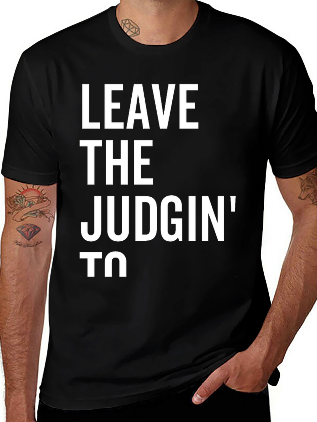 Leave The Judgin To T-Shirt - Funny Novelty Tee
