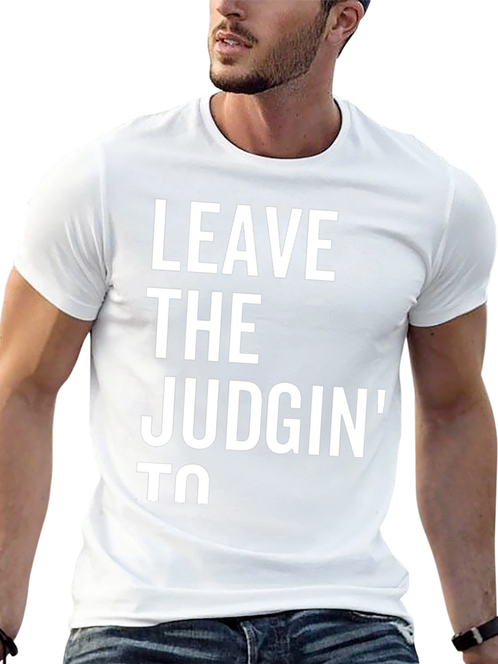 Leave The Judgin To T-Shirt - Funny Novelty Tee