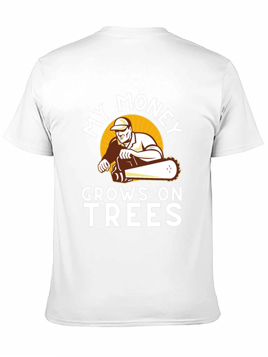 My Money Grows on Trees T-Shirt - Lumberjack Tee