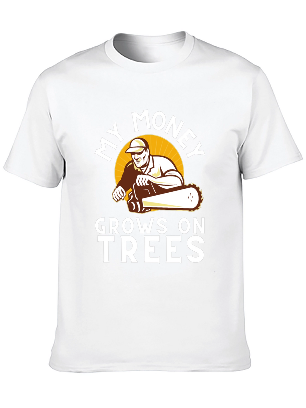 My Money Grows on Trees T-Shirt - Lumberjack Tee