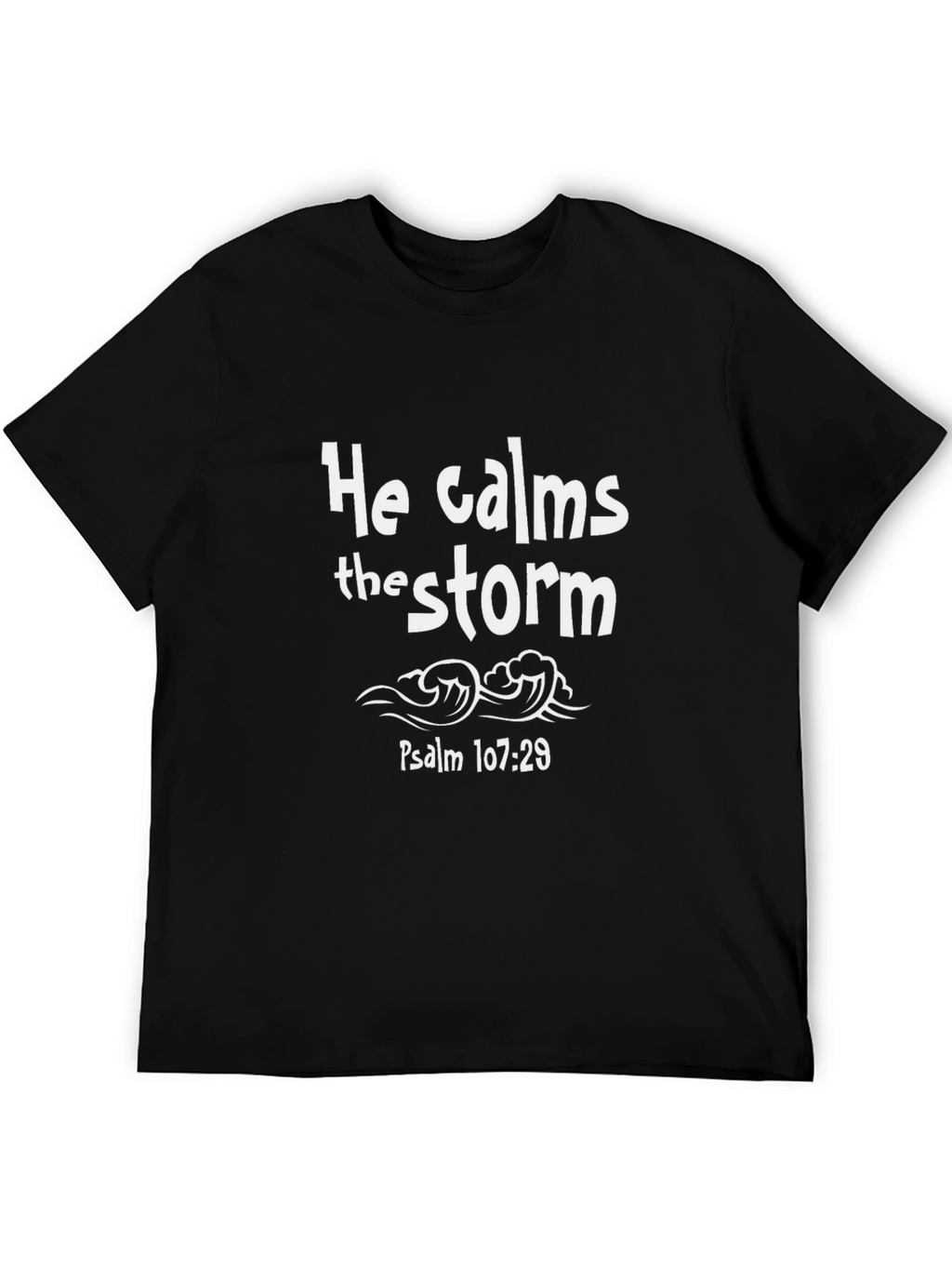 He Calms the Storm T-Shirt Christian Apparel